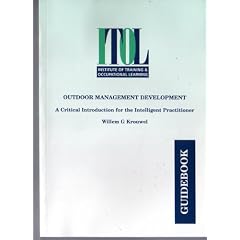 Outdoor Management Development: A Critical Introduction for the Intelligent Practitioner