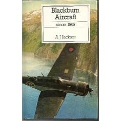 Blackburn Aircraft Since 1909 (Putnam's British aircraft)