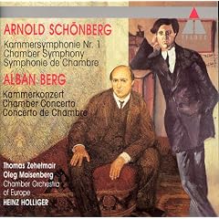 Arnold Sch�nberg: Chamber Symphony; Alban Berg: Chamber Concerto