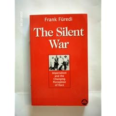 The Silent War: Imperialism and the Changing Perception of Race
