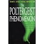 The Poltergeist Phenomenon: An Investigation inyo &hellip by John Spencer
