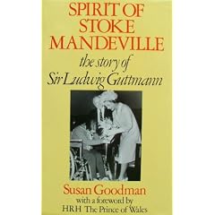 Spirit of Stoke Mandeville: The Story of Sir Ludwig Guttmann