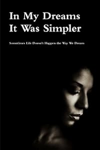 Image of In My Dreams It Was Simpler