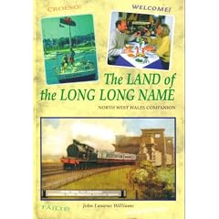 The Land of the Long, Long Name: North West Wales Companion