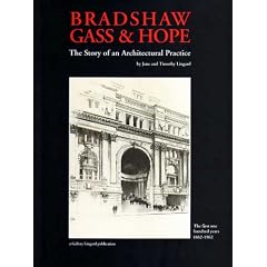 Bradshaw Gass and Hope: The Story of an Architectural Practice - the First One Hundred Years 1862-1962