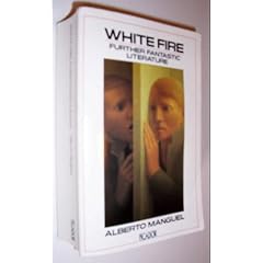 White Fire: Further Fantastic Literature (Picador Books)