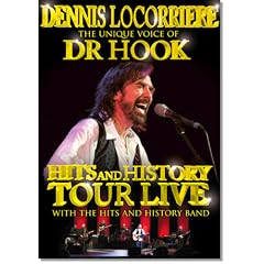 Dennis Locorriere - The Unique Voice Of Dr Hook - Hits And History Tour Live