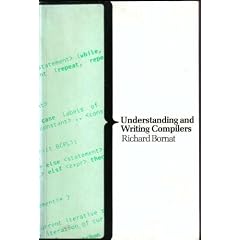 Understanding and Writing Compilers: A Do-it-Yourself Guide (Computer Science Series)