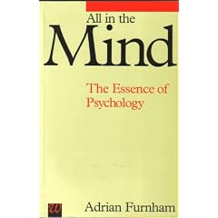 All in the Mind : The Essence of Psychology
