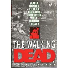 The Walking Dead: Liliana Ferraro and the Bloody Battle Against the Mafia