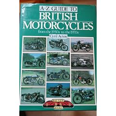 A. to Z. Guide to British Motor Cycles from the 1930's to the 1970's (A-Z)