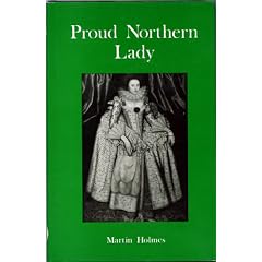 Proud Northern Lady: Lady Anne Clifford, 1590-1676