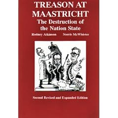 Treason at Maastricht: Destruction of the Nation State