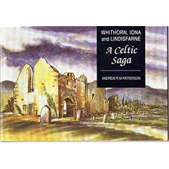 A Celtic Saga: Whithorn, Iona and Lindisfarne