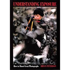Understanding Exposure: How to Shoot Great Photographs