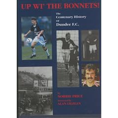 Up Wi the Bonnets!: Centenary History of Dundee F.C.