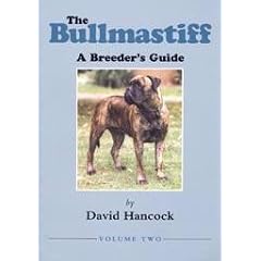 Bullmastiff: v. 2: A Breeder's Guide
