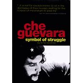 Che Guevara: Symbol of Struggle