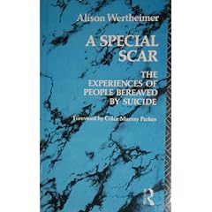 A Special Scar: The Experiences of People Bereaved by Suicide