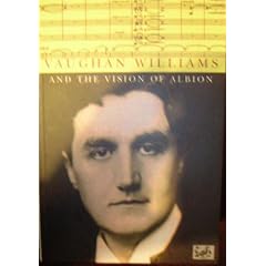 Vaughan Williams and the Vision of Albion