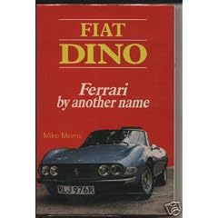 Fiat Dino: Ferrari by Another Name