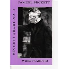 Worstward Ho (Beckett Shorts Vol 4)