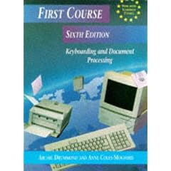 First Course: Keyboarding and Document Processing