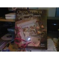 Cross-stitch the Special Moments in Your Life