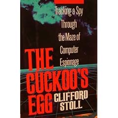 Cuckoo's Egg: Tracking a Spy Through the Maze of Computer Espionage