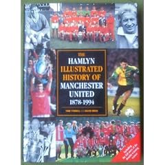 Hamlyn Illustrated History of Manchester United, 1878-1994