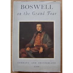 Boswell on the Grand Tour: Germany and Switzerland, 1764 (Yale editions of the private papers of James Boswell)