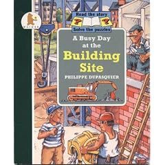 A Busy Day at the Building Site (Busy days)