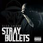 Stray Bullets ~ Sick Jacken