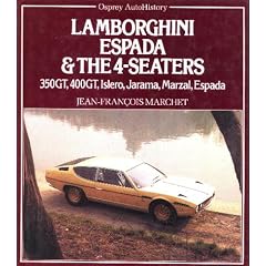 Lamborghini Espada & The 4-Seaters: 350GT, 400GT, Islero, Jarama, Marzal, Espada (Osprey Auto History)