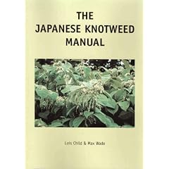 The Japanese Knotweed Manual: The Management and Control of an Invasive Alien Weed (Fallopia japonica)