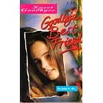 Goodbye, Best Friend (Sweet Goodbyes)