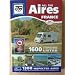 All the Aires France: Motorhome Aires De Service Guide to French Stopovers in English