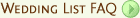 WEDDING LIST FAQ