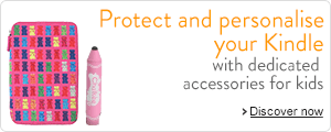 Protect and personnalise your Kindle with dedicated accessories for kids