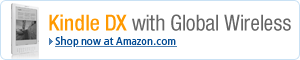 Kindle DX with Global Wireless now available to UK customers. Over 320,000 books available. Free wireless delivery in 60 seconds. Shop now at Amazon.com.