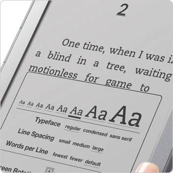 Choose from eight adjustable text sizes and three font styles