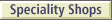 Speciality Shops