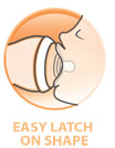 Easy to latch on to teat
