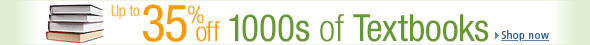 Up to 35% off 1000s of Textbooks