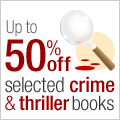 Up to 50% off selected Crime and Thriller Books