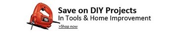 Save on DIY Projects in Tools & Home Improvement