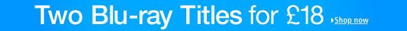 Buy Two Blu-ray Titles for �18