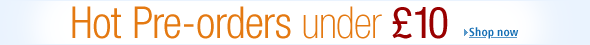 Hot Pre-order under �10