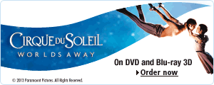 Order Cirque du Soleil: Worlds Away on DVD and Blu-ray 3D