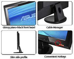 Glossy piano-black front bezel, cable manager, slim side profile and convenient Hotkeys